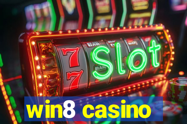 win8 casino